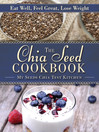 Cover image for The Chia Seed Cookbook